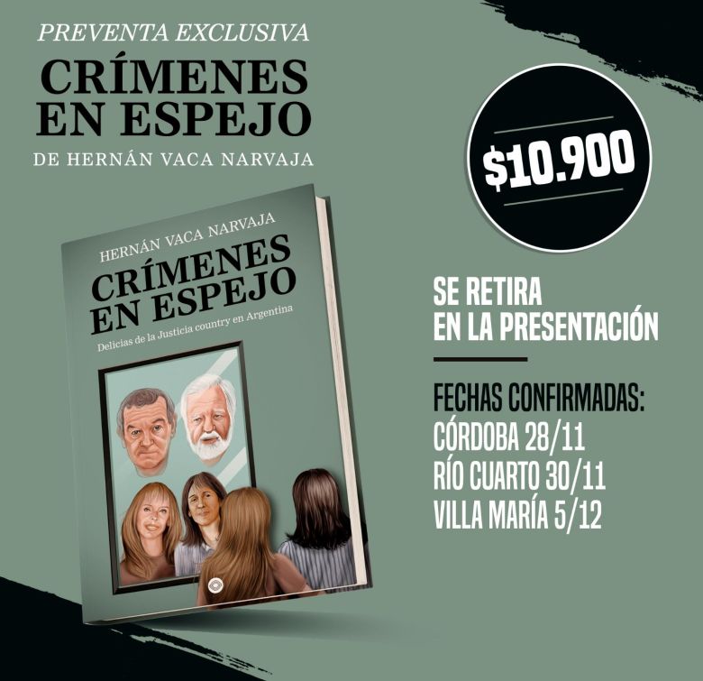 Vaca Narvaja y su nuevo libro "Crímenes en espejo": paralelismos entre los casos Dalmasso y Belsunce