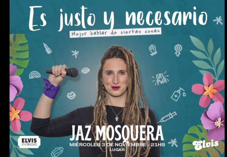 Mejor hablar de ciertas cosas: el stand up de Jaz Mosquera con gran dosis de humor y calidad