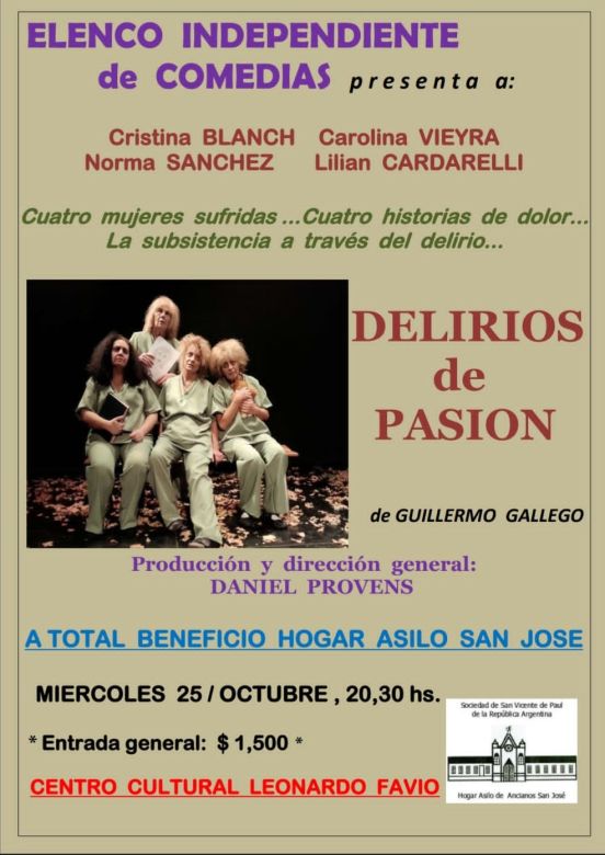 “Delirios de pasión”, la obra de teatro que se presenta a total beneficio del Asilo San José